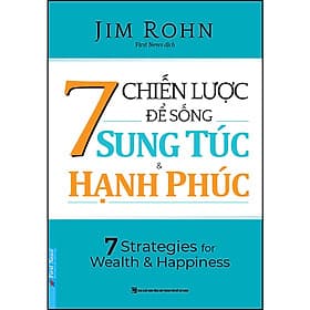 Sách 7 Chiến Lược Để Sống Sung Túc & Hạnh Phúc