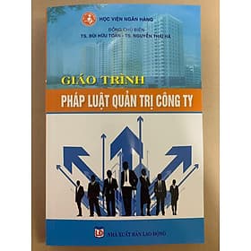 Giáo Trình Pháp Luật Quản Trị Công Ty - TS. Bùi Hữu Toàn - TS Barbara De Angelis