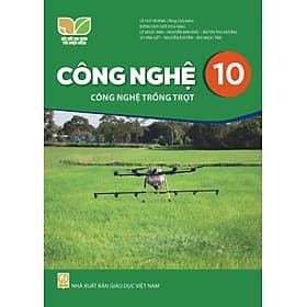 Sách giáo khoa Công Nghệ 10- Công nghệ Trồng trọt- Kết Nối Tri Thức Với Cuộc Sống (Kèm Nilon bọc Sách) - G