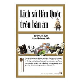 Lịch Sử Hàn Quốc Trên Bàn Ăn - Nhà xuất bản Larousse