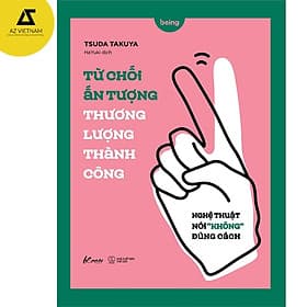 Từ Chối Ấn Tượng – Thương Lượng Thành Công (Nghệ Thuật Nói ''Không" Đúng Cách) - Thương Thương