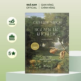 Nguyên tắc khoái lạc: Chủ nghĩa Epicurus trong cuộc sống hiện đại (Catherine Wilson) - Nhã Nam Official - 