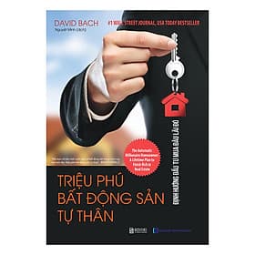 Sách Triệu Phú Bất Động Sản Tư Thân: Định Hướng Đầu Tư Mua Đâu Lãi Đó - Nhà Xuất Bản Hồng Đức