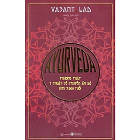 Ayurveda – Phương Pháp Y Thuật Cổ Truyền Ấn Độ Hơn 5000 Tuổi - Phương Hà