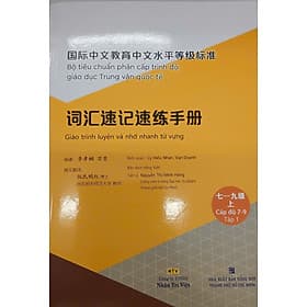 Giáo trình luyện và nhớ nhanh từ vựng - Cấp độ 7-9 Tập 1