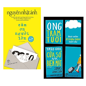 Combo 2 Cuốn Xuất Sắc Nhất Của Nguyễn Nhật Ánh : Cảm Ơn Người Lớn + Ông Trăm Tuổi Trèo Qua Cửa Sổ Và Biến Mất - An