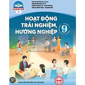 Sách giáo khoa Hoạt Động Trải Nghiệm, Hướng Nghiệp 9- 1- Chân Trời Sáng Tạo (Kèm Nilon bọc Sách) - Chà