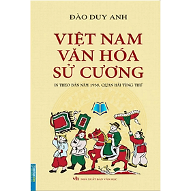 Việt Nam văn hóa sử cương (in theo bản 1938 ,Quan Hải Tùng Thư) Bìa mềm - Việt Thư