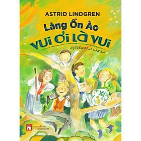 Làng ồn ào vui ơi là vui - La Vũ