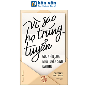 Vì Sao Họ Trúng Tuyển - Góc Nhìn Của Nhà Tuyển Sinh Đại Học - Go