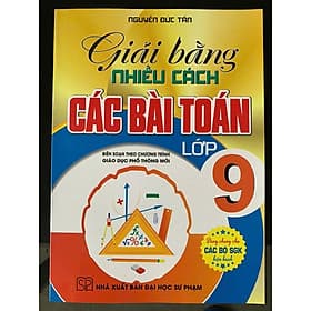 Giải Bằng Nhiều Cách Các Bài Toán Lớp 9 ( Biên soạn theo chương trình giáo dục phổ thông mới) (HA-MK) - Theo Theobald