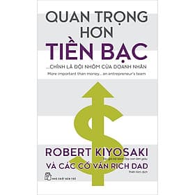 Sách Quan trọng hơn tiền bạc... chính là đội nhóm của doanh nhân - 