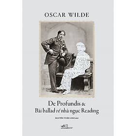 De Profundis & Bài Ballad Về Nhà Ngục Reading - Nhã Nam