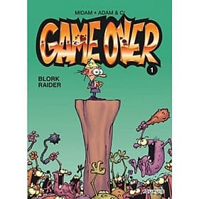 Sách thiếu nhi tiếng Pháp - Game Over - Tome 1 - Blork Rai - Gã