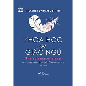 Sách Khoa học về giấc ngủ - Heather Darwall-Smith