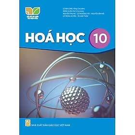 Sách giáo khoa Hóa Học 10- Kết Nối Tri Thức Với Cuộc Sống (Kèm Nilon bọc Sách) - Trí