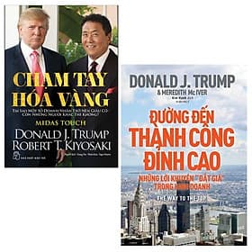 Combo Chạm Tay Hóa Vàng và Đường Đến Thành Công Đỉnh Cao - Donald J.Trump