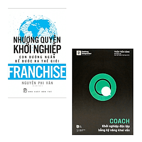Combo 2 Cuốn Kinh Tế- Kinh Doanh Hay- Nhượng Quyền Khởi Nghiệp - Con Đường Ngắn Để Bước Ra Thế Giới+ Coach - Khởi Nghiệp Độc Lập Bằng Kỹ Năng Khai Vấn - Do