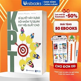 KPT: Bí quyết xây dựng đội nhóm tự quản đạt hiệu suất cao - Bizbooks