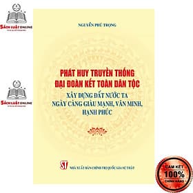 Phát huy truyền thống đại đoàn kết dân tộc xây dựng đất nước ta ngày càng giàu mạnh văn minh hạnh phúc - Gia Thố