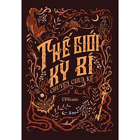 Sách Khám Phá Khoa Học Hay: Thế Giới Kỳ Bí – Chuyện Chưa Kể