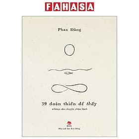 39 Đoản Thiền Để Thấy - Những Câu Chuyện Chữa Lành