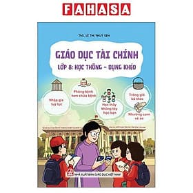 Giáo Dục Tài Chính - Lớp 8 - Học Thông - Dụng Khéo
