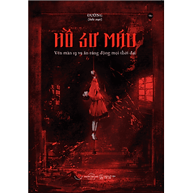 Sách Hồ Sơ Máu- Vén Màn 13 Vụ Án Rúng Động Mọi Thời Đại - Việt An