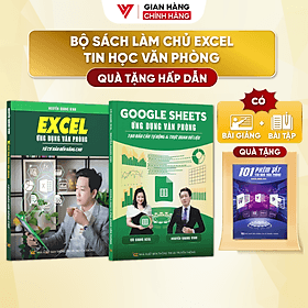Combo 2 Sách Excel - Google Sheet ĐÀO TẠO TIN HỌC Chuyên Ứng Dụng Văn Phòng Kèm Video Bài Giảng - Văn
