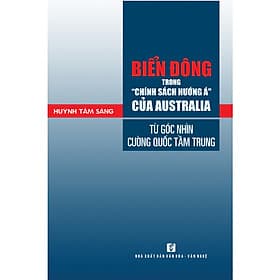 Biển Đông Trong Chính Sách Hướng Á Của Australia Từ Góc Nhìn Cường Quốc Tầm Trung - Trung Chính