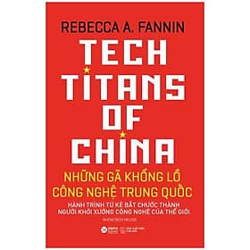 Sách Những gã khổng lồ công nghệ trung quốc - Alphabooks - BẢN QUYỀN - Gã