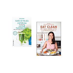 Combo Chăm Sóc Sức Khỏe Cho Bản Thân Và Gia Đình của Emma PHạm : Eat Clean - Ăn Sạch Sống Khỏe + Nước Ép Trị Liệu Và Chế Độ Ăn Theo Phương Pháp Cơ Thể Tự Chữa Lành/Tặng Kèm Bookmark Happy Life - An Lan