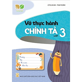 Vở thực hành chính tả lớp 3 (Kết nối tri thức với cuộc sống) - Trí