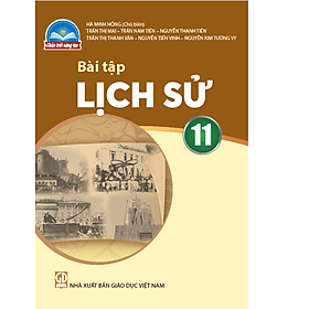 Sách Bài Tập Lịch Sử 11- Chân Trời Sáng Tạo (Kèm Nilon bọc Sách) - Chà