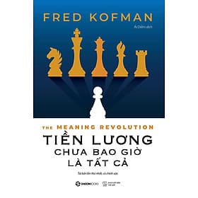 Sách Tiền Lương Chưa Bao Giờ Là Tất Cả - tìm kiếm những viễn cảnh mới sau những thành công bước đầu