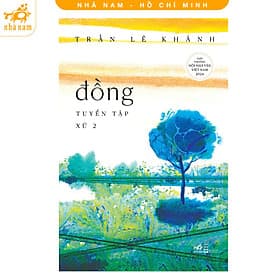 Đồng - Tuyển Tập Xứ 2 (Nhã Nam HCM) - Nhã Nam
