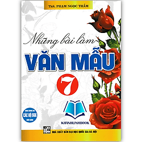 những bài làm văn mẫu 7 (dùng chung cho các bộ sgk hiện hành) - Lâm Hà