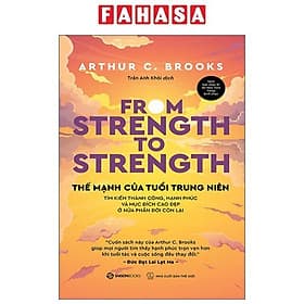 From Strength To Strength - Thế Mạnh Tuổi Trung Niên - Saigon Books