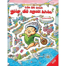 Sách Cậu Bé Thích Giúp Đỡ Người Khác - Noritake Suzuki