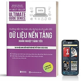 Hướng dẫn bài bản xây dựng và chuyển đổi dữ liệu nền tảng doanh nghiệp thành tiền - Do