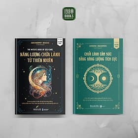 Combo Năng Lượng Chữa Lành Từ Thiên Nhiên + Chữa Lành Cảm Xúc Bằng Năng Lượng Tích Cực - Bản Quyền