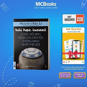 Bài Học Israel Cuộc Hồi Sinh Vĩ Đại Của Dân Tộc Thông Minh Nhất Thế Giới - MCBooks - Minh Thông