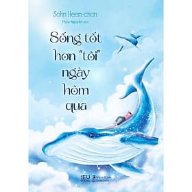 Sống Tốt Hơn Tôi Ngày Hôm Qua - AZ Việt Nam - Nam Việt