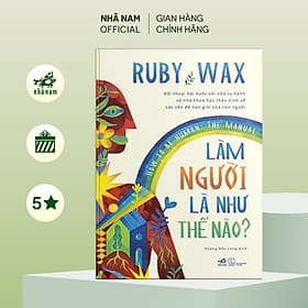 Làm người là như thế nào? (How to be human - The manual) - Nhã Nam Official - Nhã Nam