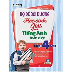 Bộ Đề Bồi Dưỡng Học Sinh Giỏi Tiếng Anh Toàn Diện Lớp 4 - Tập 2 - MCBooks