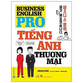 Business English Pro - Tiếng Anh Thương Mại - Anh Thư