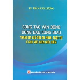 Công Tác Vận Động Đồng Bào Công Giáo Tham Gia Giữ Gìn An Ninh, Trật Tự Ở Khu Vực Biên Giới Biển - An