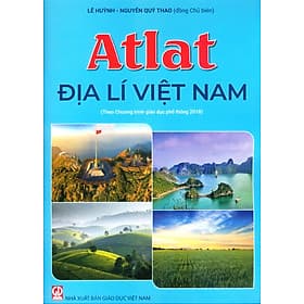 Atlat Địa Lí Việt Nam - Theo CT Giáo dục phổ thông 2018- NXB Giáo Dục VN - Nam Việt
