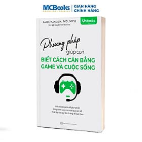 Phương Pháp Giúp Con Biết Cách Cân Bằng Game Và Cuộc Sống - Unibooks - Gã
