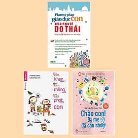 Combo Bí Quyết Nuôi Con Hay Cho Các Mẹ: Phương Pháp Giáo Dục Con Của Người Do Thái + Cách Khen, Cách Mắng, Cách Phạt Con + Bác Sĩ Riêng Của Bé Yêu - Chào Con! Ba Mẹ Đã Sẵn Sàng - Chà